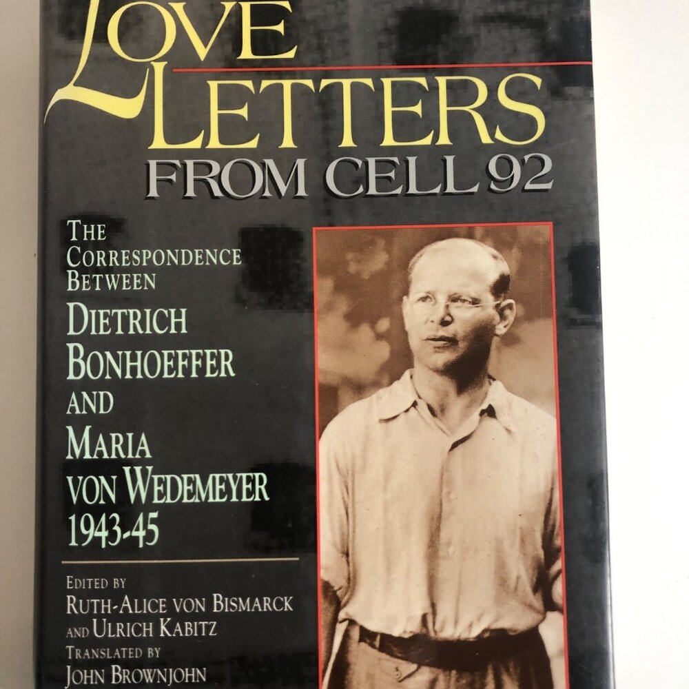 Love Letters From Cell 92 Correspondence Bonhoeffer Wedemeyer 1943-45 Hardcover